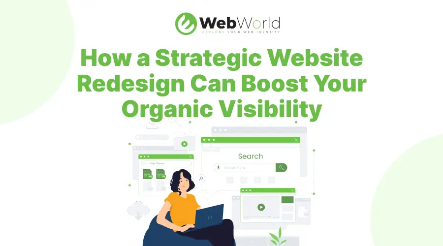 How a Strategic Website Redesign Can Boost Your Organic Visibility