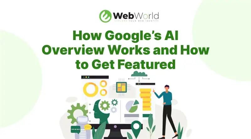 How Google’s AI Overview Works and How to Get Featured